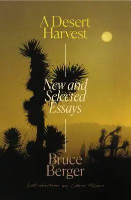 Púštna úroda: Nové a vybrané eseje - A Desert Harvest: New and Selected Essays