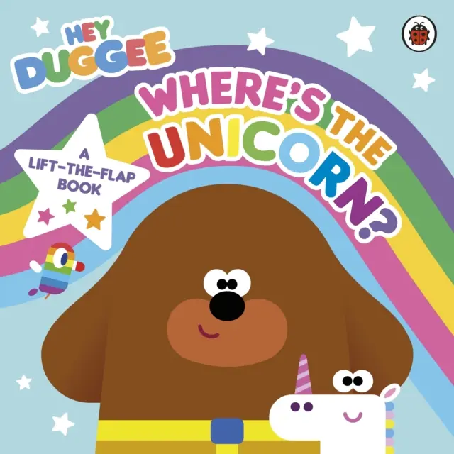 Hej Duggee: Kde je jednorožec: A Lift-the-Flap Book - Kniha so zdvíhacími klapkami - Hey Duggee: Where's the Unicorn: A Lift-the-Flap Book - A Lift-the-Flap Book