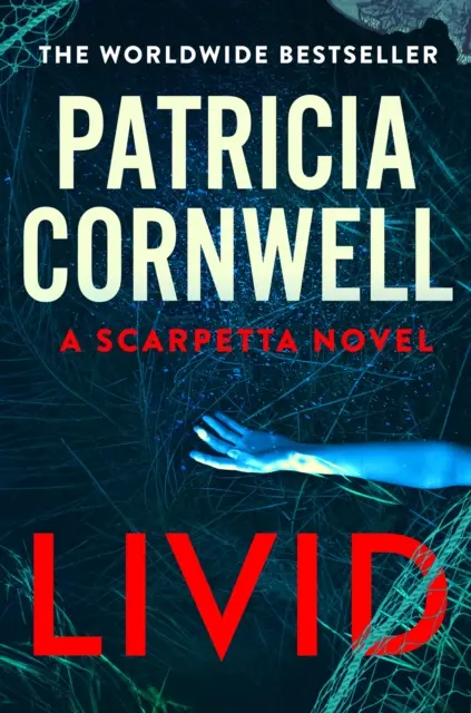 Livid - Nový triler Kay Scarpettovej z bestselleru číslo 1 - Livid - The new Kay Scarpetta thriller from the No.1 bestseller