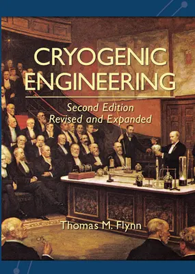 Kryogénne inžinierstvo, revidované a rozšírené - Cryogenic Engineering, Revised and Expanded