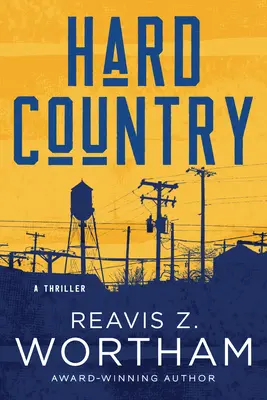 Tvrdá krajina: Kráľovská krajina: thriller - Hard Country: A Thriller