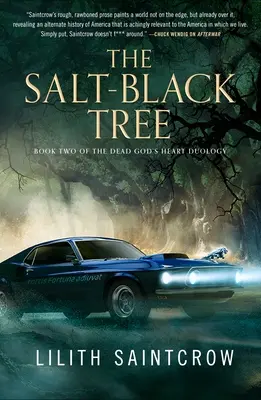 Soľno-čierny strom: Druhá kniha duológie Srdce mŕtveho boha - The Salt-Black Tree: Book Two of the Dead God's Heart Duology