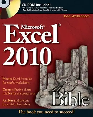 Excel 2010 Bible [s CDROM] - Excel 2010 Bible [With CDROM]