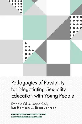 Pedagogika možností pri vyjednávaní o sexuálnej výchove s mladými ľuďmi - Pedagogies of Possibility for Negotiating Sexuality Education with Young People