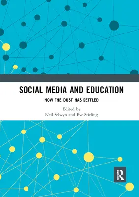 Sociálne médiá a vzdelávanie: Teraz sa usadil prach - Social Media and Education: Now the Dust Has Settled