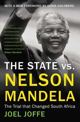 Štát verzus Nelson Mandela: Proces, ktorý zmenil Južnú Afriku - The State vs. Nelson Mandela: The Trial That Changed South Africa