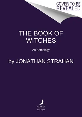 Kniha čarodejníc: An Anthology - The Book of Witches: An Anthology