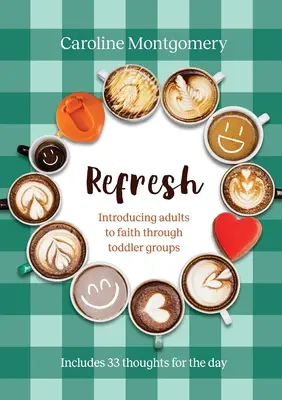 Refresh - Predstavenie viery dospelým prostredníctvom skupín batoliat - Refresh - Introducing adults to faith through toddler groups