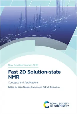 Rýchla 2D NMR v stave roztoku: koncepcie a aplikácie - Fast 2D Solution-State NMR: Concepts and Applications
