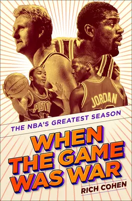 Keď hra bola vojnou: Najväčšia sezóna NBA - When the Game Was War: The Nba's Greatest Season