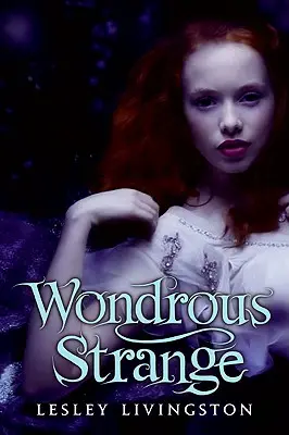 Podivuhodná zvláštna - Wondrous Strange
