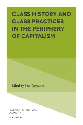 Triedne dejiny a triedne praktiky na periférii kapitalizmu - Class History and Class Practices in the Periphery of Capitalism
