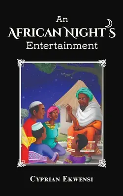 Africká nočná zábava - An African Night's Entertainment