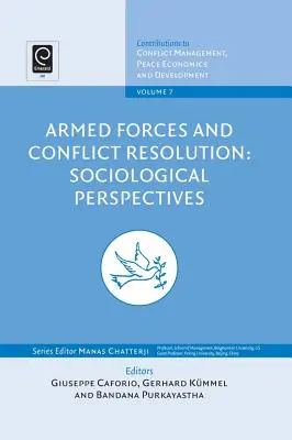 Ozbrojené sily a riešenie konfliktov: Sociologické perspektívy - Armed Forces and Conflict Resolution: Sociological Perspectives