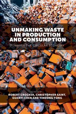 Odstránenie odpadu vo výrobe a spotrebe: Na ceste k obehovému hospodárstvu - Unmaking Waste in Production and Consumption: Towards the Circular Economy