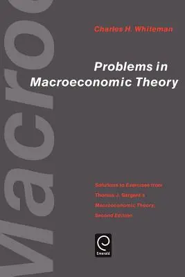 Problémy makroekonomickej teórie: Sargenta: Riešenia cvičení z makroekonomickej teórie Thomasa J. - Problems in Macroeconomic Theory: Solutions to Exercise from Thomas J. Sargent's Macroeconomic Theory