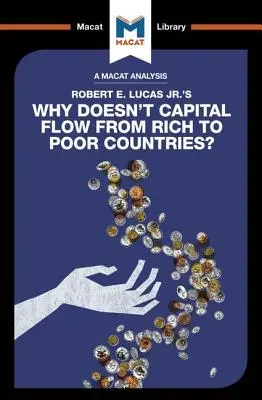Analýza knihy Roberta E. Lucasa Jr. Prečo kapitál netečie z bohatých do chudobných krajín? - An Analysis of Robert E. Lucas Jr.'s Why Doesn't Capital Flow from Rich to Poor Countries?
