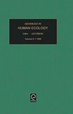 Pokroky v humánnej ekológii, zväzok 8 - Advances in Human Ecology, Volume 8