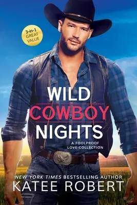 Divoké kovbojské noci: A Foolproof Love Collection - Wild Cowboy Nights: A Foolproof Love Collection