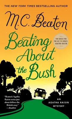 Bitie okolo kríka: Záhada Agathy Raisinovej - Beating about the Bush: An Agatha Raisin Mystery