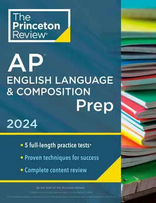Princeton Review AP English Language & Composition Prep, 18. vydanie: 5 praktických testov + kompletný prehľad obsahu + stratégie a techniky - Princeton Review AP English Language & Composition Prep, 18th Edition: 5 Practice Tests + Complete Content Review + Strategies & Techniques