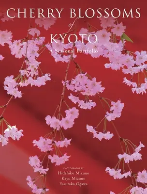 Čerešňové kvety v Kjóte: Sezónne portfólio - Cherry Blossoms of Kyoto: A Seasonal Portfolio
