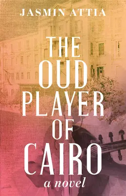 Káhirský hráč na hudbu - The Oud Player of Cairo