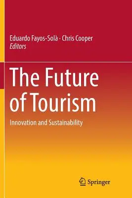 Budúcnosť cestovného ruchu: Inovácie a udržateľnosť - The Future of Tourism: Innovation and Sustainability