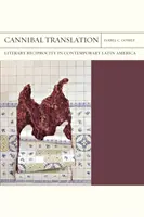 Kanibalský preklad: Literárna vzájomnosť v súčasnej Latinskej Amerike, zväzok 44 - Cannibal Translation: Literary Reciprocity in Contemporary Latin America Volume 44