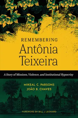 Spomienka na Antniu Teixeiru: Príbeh o misiách, násilí a inštitucionálnom pokrytectve - Remembering Antnia Teixeira: A Story of Missions, Violence, and Institutional Hypocrisy