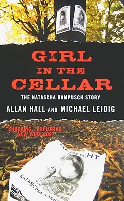 Dievča v pivnici: Príbeh Nataschy Kampuschovej - Girl in the Cellar: The Natascha Kampusch Story