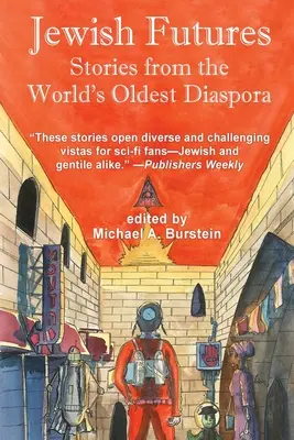 Židovská budúcnosť: Vedecká fantastika z najstaršej diaspóry na svete - Jewish Futures: Science Fiction from the World's Oldest Diaspora