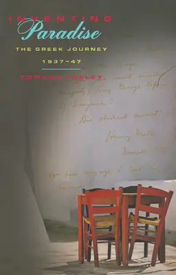 Vymýšľanie raja: Grécka cesta, 1937-47 - Inventing Paradise: The Greek Journey, 1937-47