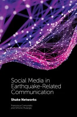 Sociálne médiá v komunikácii súvisiacej so zemetrasením: Siete otrasov - Social Media in Earthquake-Related Communication: Shake Networks