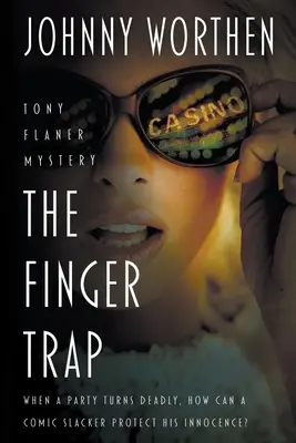 Pasca na prsty: Záhada súkromného detektíva, pri ktorej sa smiechom rozosmejete - The Finger Trap: A Laugh Out Loud PI Mystery