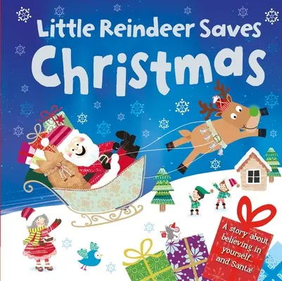 Malý sob zachraňuje Vianoce: Polstrovaná dosková kniha - Little Reindeer Saves Christmas: Padded Board Book