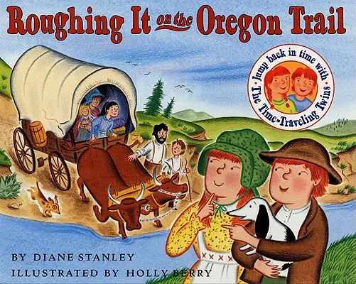 Drsné cestovanie po Oregonskej ceste - Roughing It on the Oregon Trail