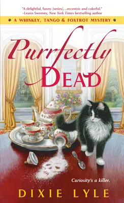 Purrfectly Dead - A Whiskey, Tango & Foxtrot Mystery