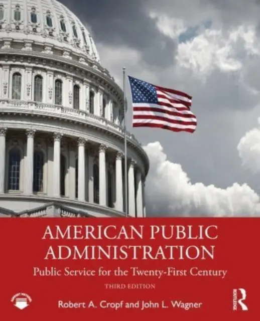 Americká verejná správa: Verejná služba pre dvadsiate prvé storočie - American Public Administration: Public Service for the Twenty-First Century