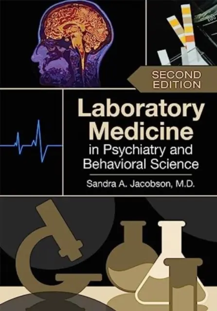 Laboratórna medicína v psychiatrii a behaviorálnych vedách - Laboratory Medicine in Psychiatry and Behavioral Science