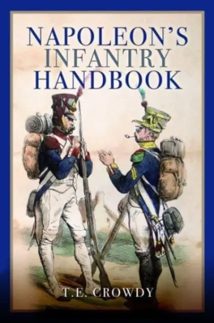 Napoleonova príručka pre pechotu - Napoleon's Infantry Handbook