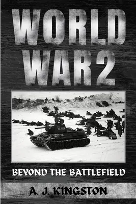 Druhá svetová vojna: Za bitevným poľom - World War II: Beyond The Battlefield