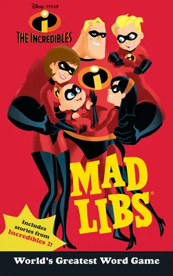 The Incredibles Mad Libs: Najkrajšia slovná hra na svete - The Incredibles Mad Libs: World's Greatest Word Game