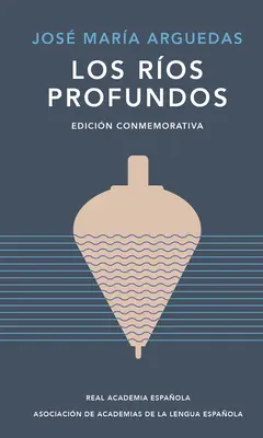 Los Ros Profundos (Edicin Conmemorativa) / Deep Rivers. Pamätné vydanie - Los Ros Profundos (Edicin Conmemorativa) / Deep Rivers. Commemorative Edition