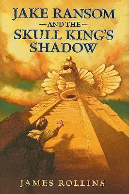 Jake Ransom a tieň kráľa lebiek - Jake Ransom and the Skull King's Shadow