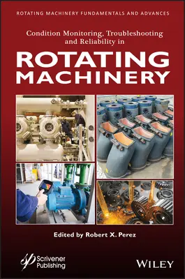 Monitorovanie stavu, odstraňovanie porúch a spoľahlivosť rotačných strojov - Condition Monitoring, Troubleshooting and Reliability in Rotating Machinery