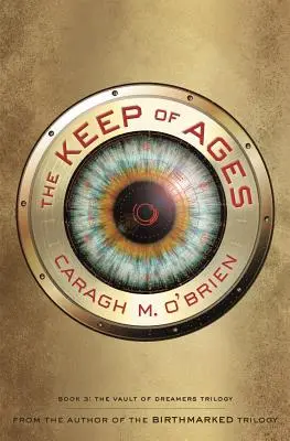 The Keep of Ages: Tretia kniha trilógie Trezor snílkov - The Keep of Ages: Book Three of the Vault of Dreamers Trilogy