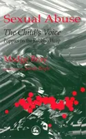 Sexuálne zneužívanie: Hlas dieťaťa - maky na smetisku - Sexual Abuse: The Child's Voice - Poppies on the Rubbish Heap