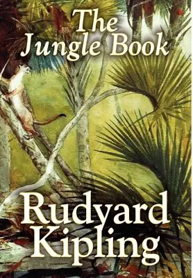 Kniha džunglí by Rudyard Kipling, Fiction, Classics - The Jungle Book by Rudyard Kipling, Fiction, Classics