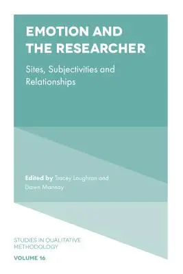 Emócie a výskumník: Miesta, subjektivity a vzťahy - Emotion and the Researcher: Sites, Subjectivities, and Relationships